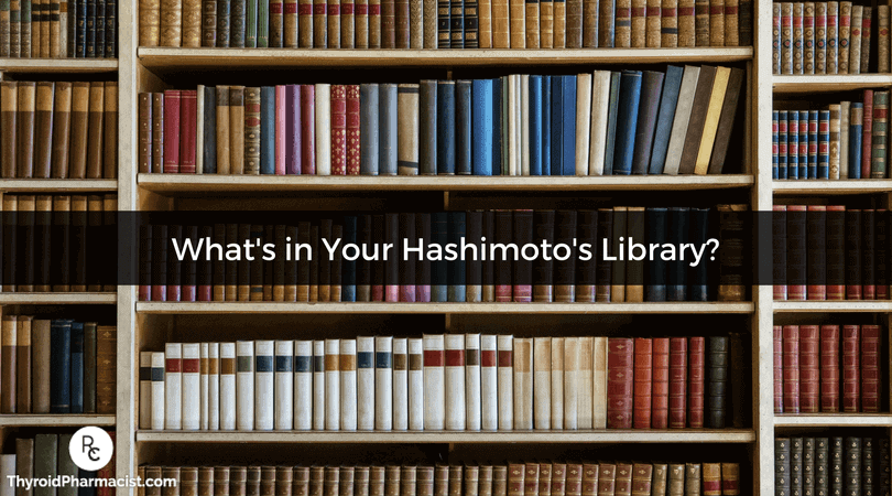 What's in Your Hashimoto's Library