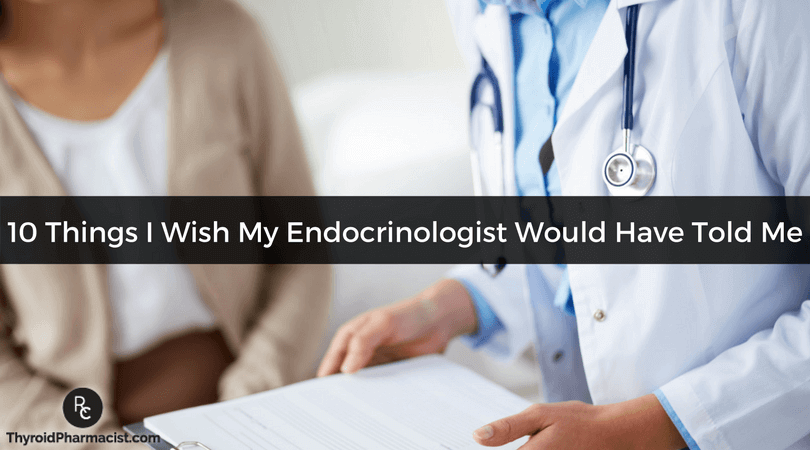 10 Things I Wish My Endochronologist Would Have Told Me