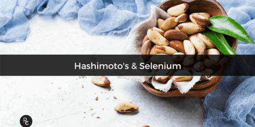Hashimoto's & Selenium