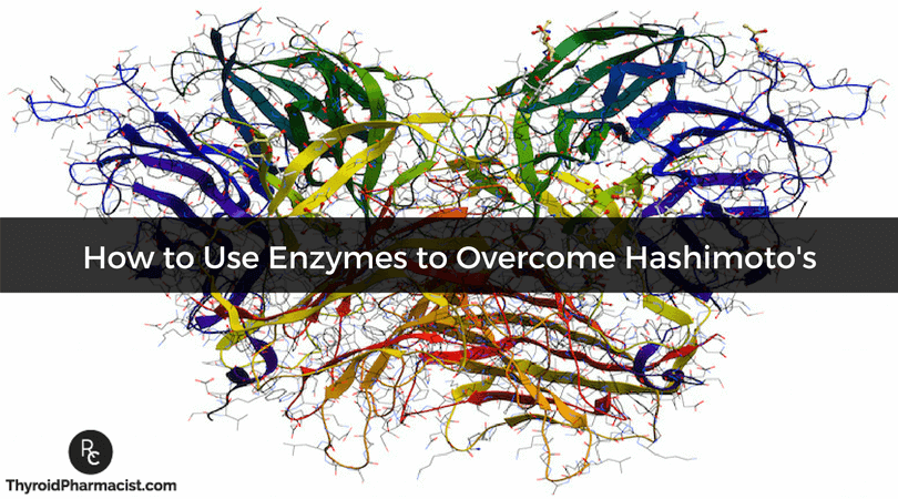 How to Use Enzymes to Overcome Hashimoto's