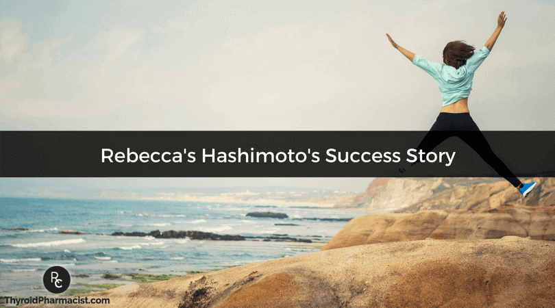 Rebecca's Hashimoto's Success Story