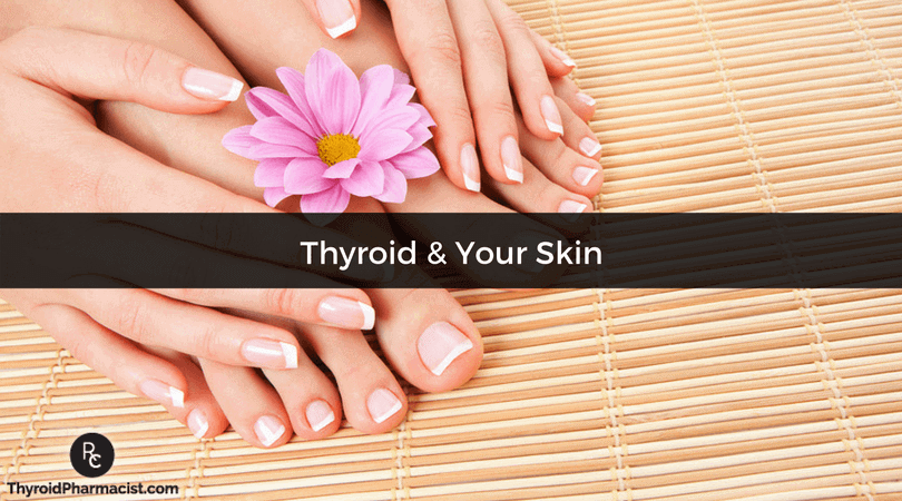 Thyroid & Your Skin