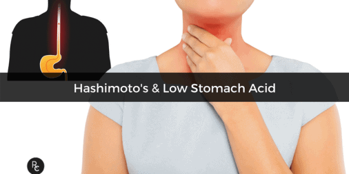 Hashimoto's & Low Stomach Acid