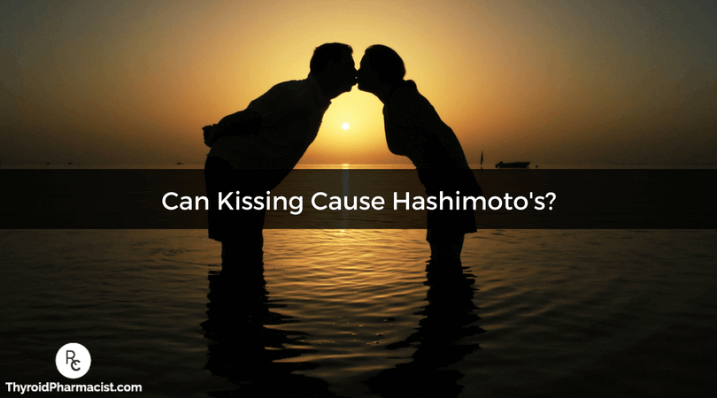 Can Kissing Cause Hashimoto's