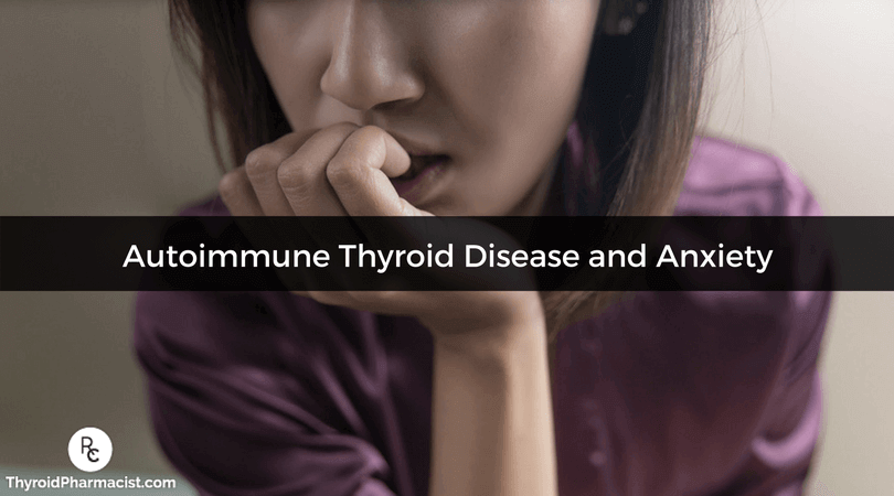 Autoimmune Thyroid Disease and Anxiety