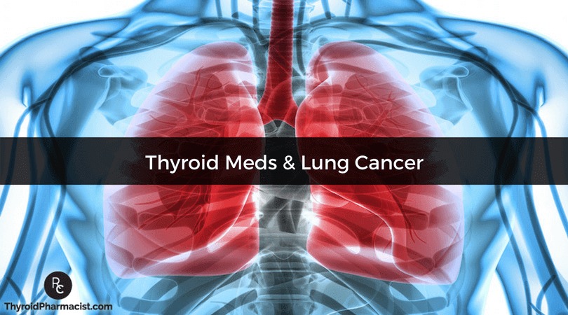 Thyroid Meds & Lung Cancer