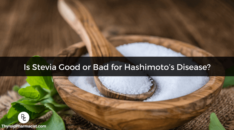 Is Stevia Good or Bad for Hashimoto’s Disease-