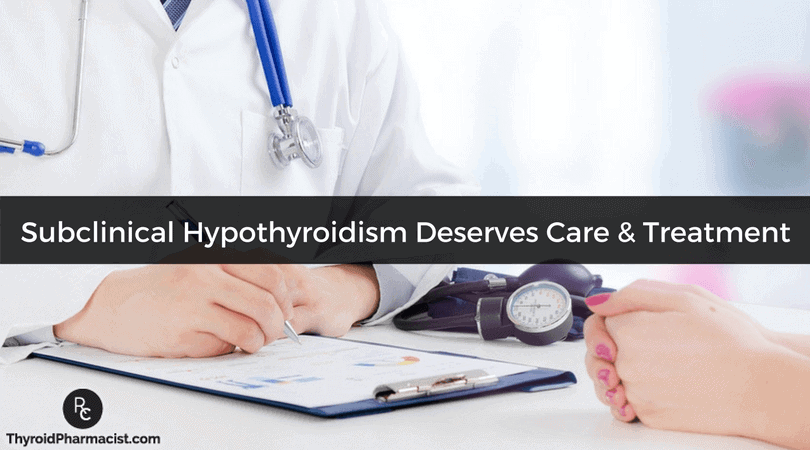 Subclinical Hypothyroidism Deserves Care and Treatment