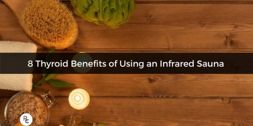 8 Thyroid Benefits Using an Infrared Sauna