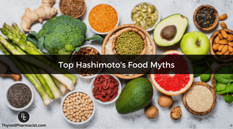 Top Hashimoto's Food Myths