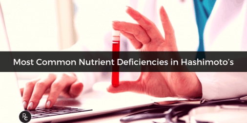 Most Common Nutrient Deficiencies in Hashimoto's