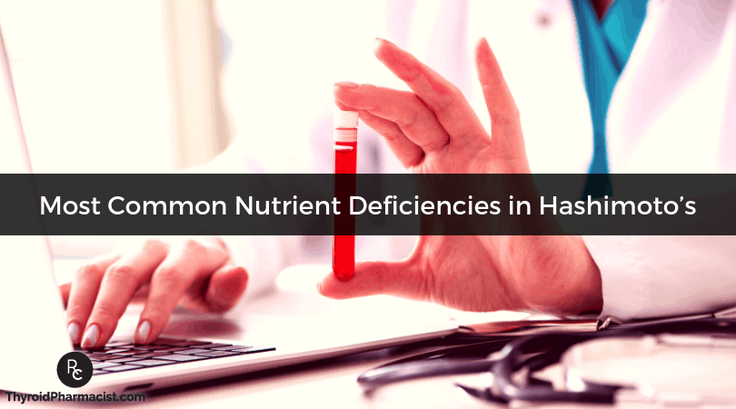 Most Common Nutrient Deficiencies in Hashimoto's