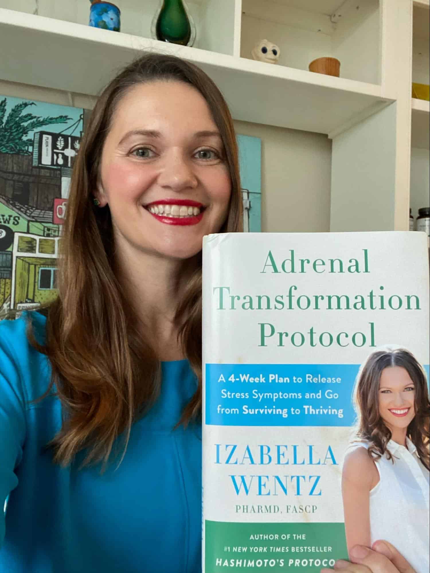 New Adrenal Transformation Protocol Book by Dr. Izabella Wentz