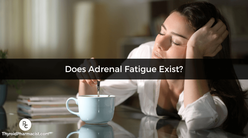 Does Adrenal Fatigue Exist?