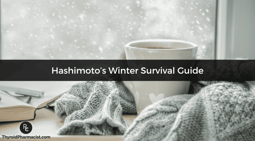 Hashimoto's Winter Survival Guide