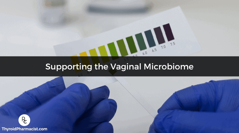 Supporting the Vaginal Microbiome