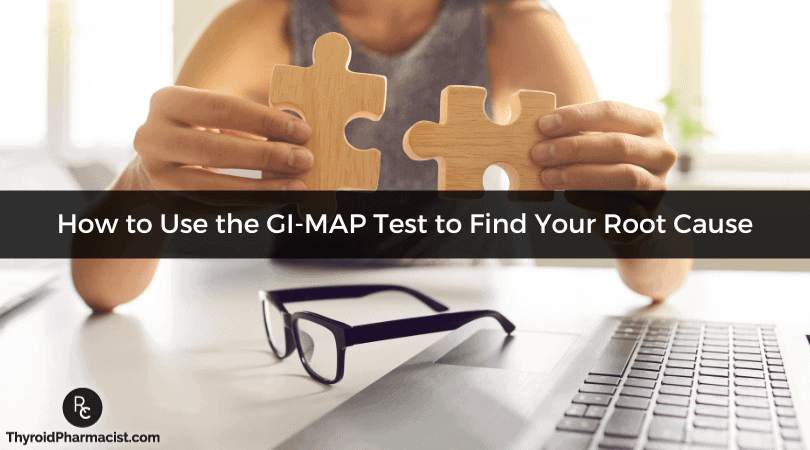 How to Use the GI-MAP Test to Find Your Root Cause