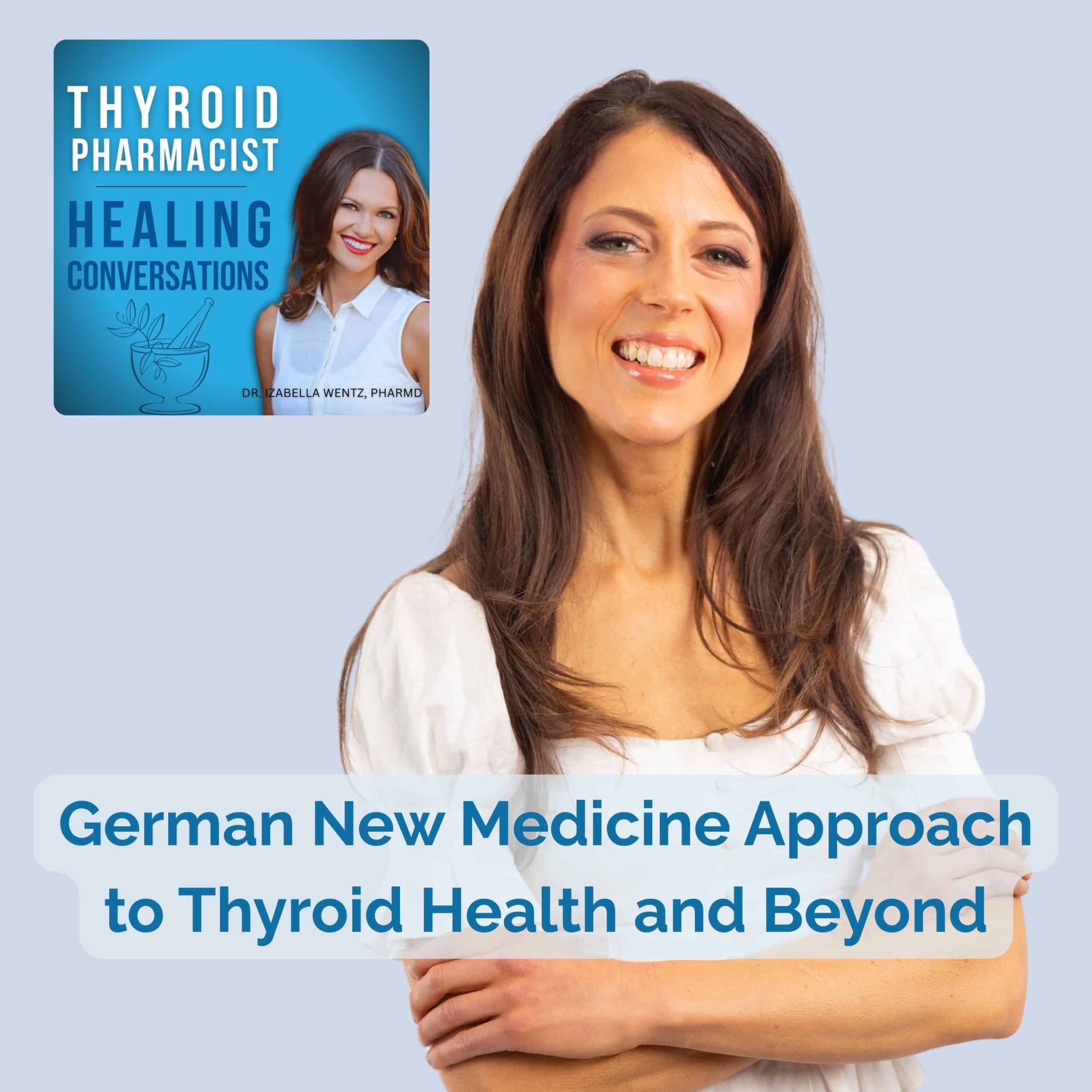 Podcast Episode 20: German New Medicine Approach to Thyroid Health
