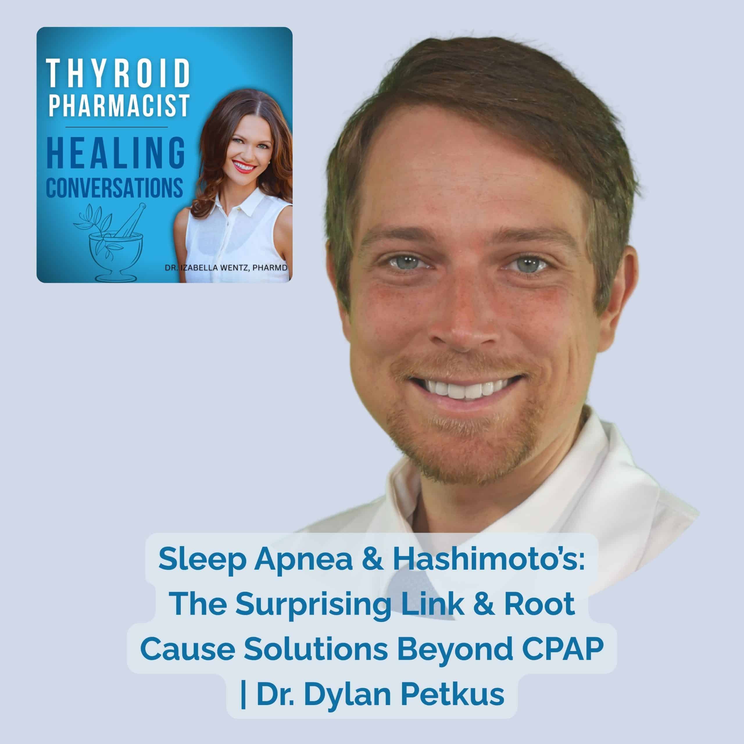 Podcast Episode 40: The Surprising Connection Between Sleep Apnea and Hashimoto’s and Root Cause Solutions Beyond CPAP