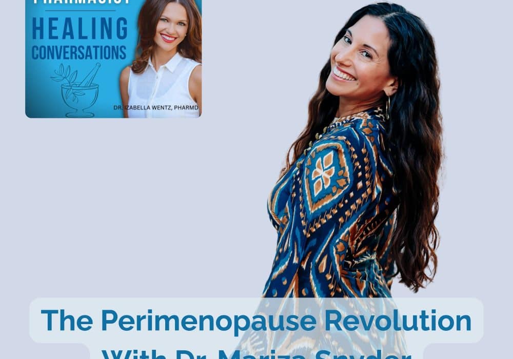 Podcast Episode 65: The Perimenopause Revolution With Dr. Mariza Snyder