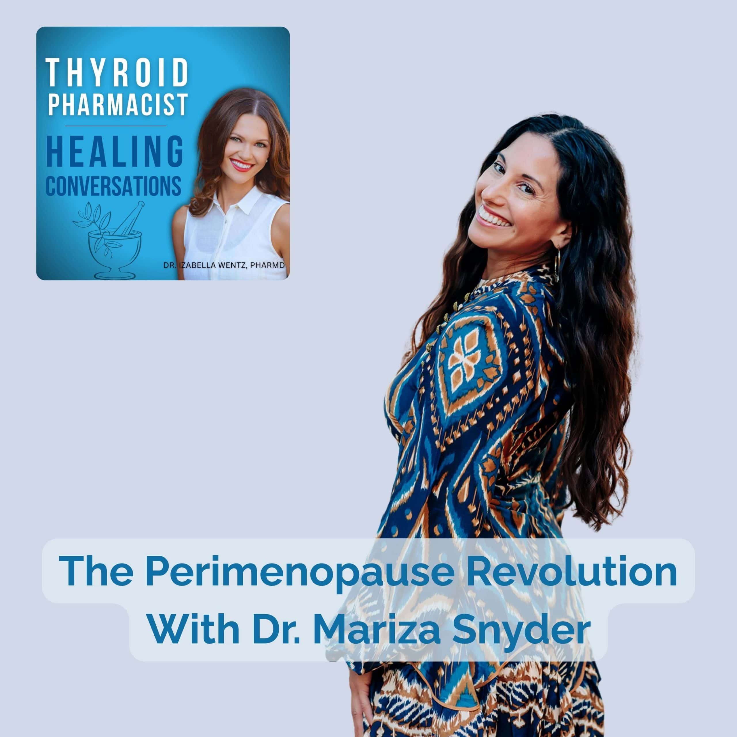 Podcast Episode 65: The Perimenopause Revolution With Dr. Mariza Snyder