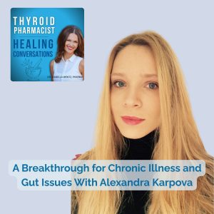 78: Transdermal Supplements: A Breakthrough for Chronic Illness and Gut Issues With Alexandra Karpova
