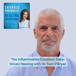 86: The Inflammation Equation: Data-Driven Healing With Dr. Tom O’Bryan