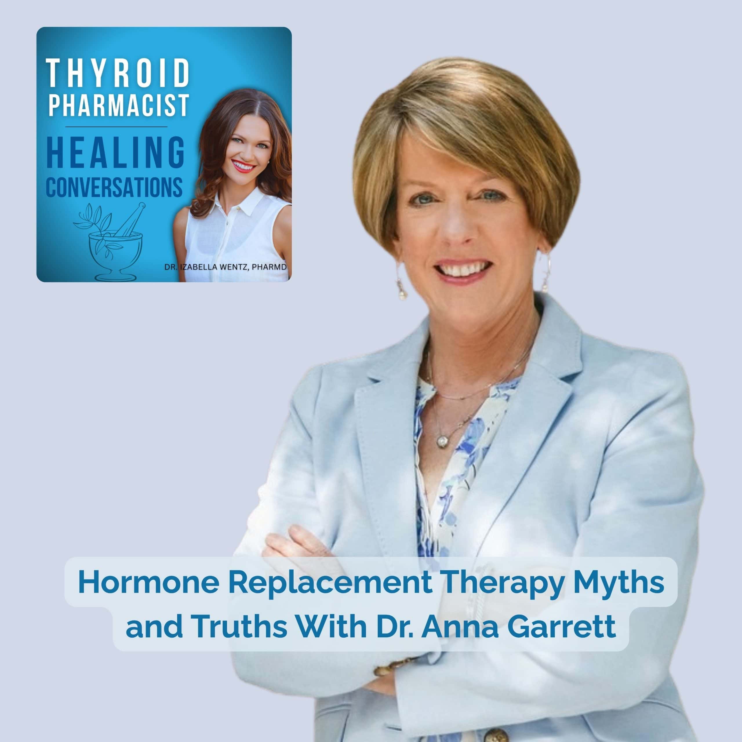 Podcast Episode 95: Hormone Replacement Therapy Myths and Truths With Dr. Anna Garrett