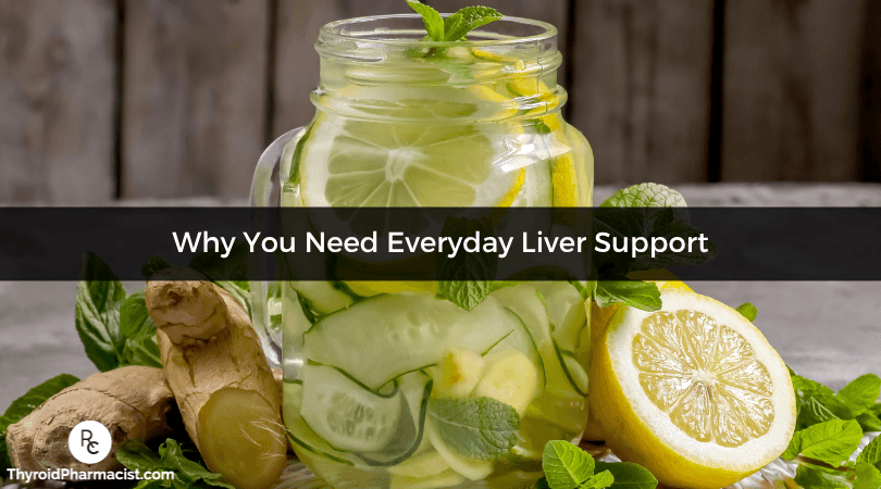 Why You Need Everyday Liver Support